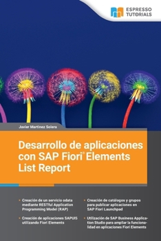 Desarrollo de aplicaciones con SAP Fiori Elements List Report (Spanish Edition)