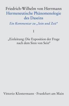 Paperback Hermeneutische Phanomenologie Des Daseins. Ein Kommentar Zu 'Sein Und Zeit' / Band 1: 'Einleitung: Die Exposition Der Frage Nach Dem Sinn Von Sein' [German] Book