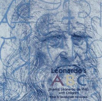 Hardcover Leonardo's ABC: Sharing Leonardo da Vinci with Children Book