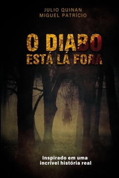 Paperback O diabo est? l? fora [Portuguese] Book