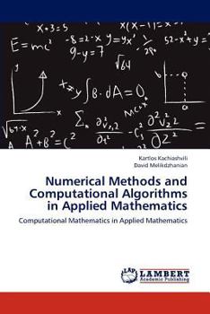 Paperback Numerical Methods and Computational Algorithms in Applied Mathematics Book