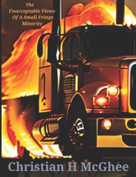 Paperback The Unacceptable Views of a Small Fringe Minority. Book