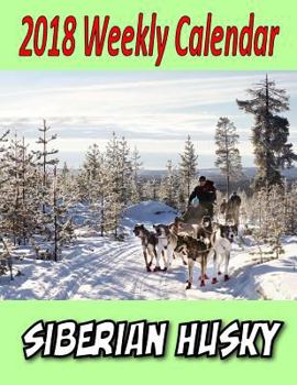 2018 Weekly Calendar Siberain Husky