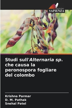 Paperback Studi sull'Alternaria sp. che causa la peronospora fogliare del colombo [Italian] Book