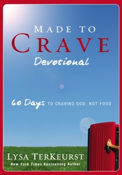 Paperback Made to Crave Devotional: 60 Days to Craving God, Not Food Book