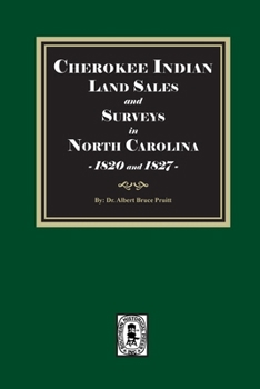 Cherokee Indian Land Sales and Surveys in North Carolina, 1820-1827