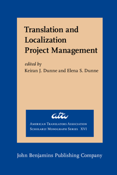 Translation and Localization Project Management - Book  of the American Translators Association Scholarly Monograph