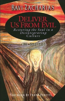 Paperback Deliver Us from Evil: Restoring the Soul in a Disintergrating Culture Book