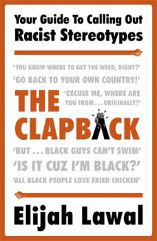 Hardcover The Clapback: Your Guide to Calling out Racist Stereotypes Book