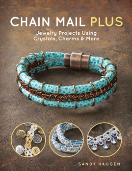 Paperback Chain Mail Plus: Jewelry Projects Using Crystals, Charms & More Book