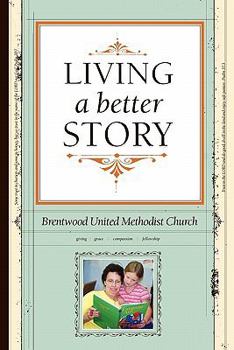 Paperback Living a Better Story Book