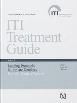 Hardcover Iti Treatment Guide, Vol 2: Loading Protocols in Implant Dentistry: Partially Dentate Patients Book