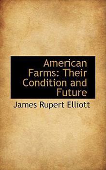 American Farms: Their Condition and Future