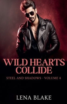 Wild Hearts Collide (Steel and Shadows)