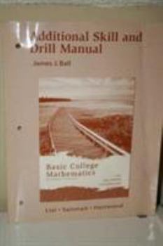 Paperback Additional Skill and Drill Manual for Basic College Mathematics Book