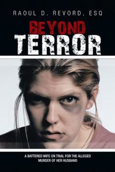 Paperback Beyond Terror: A Battered Wife on Trial for the Alleged Murder of Her Husband Book