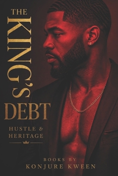 The King’s Debt: Hustle & Heritage