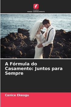Paperback A Fórmula do Casamento: Juntos para Sempre [Portuguese] Book
