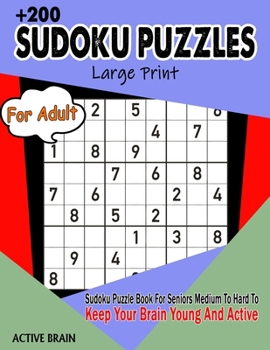 Paperback Sudoku Puzzles For Adults: Large Print Sudoku Puzzle Book For Seniors Medium To Hard To Keep Your Brain Young And Active (With Solutions) [Large Print] Book