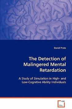 The Detection of Malingered Mental Retardation