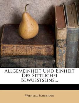 Paperback Allgemeinheit Und Einheit Des Sittlichen Bewusstseins. [German] Book