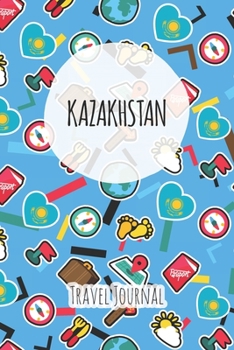 Kazakhstan Travel Journal: 6x9 Travel planner I Road trip planner I Dot grid journal I Travel notebook I Travel diary I Pocket journal I Gift for Backpacker
