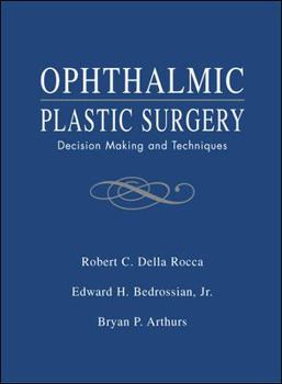 Hardcover Ophthalmic Plastic Surgery: Decision Making and Techniques Book