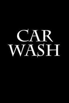 Car Wash: Notebook