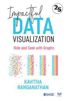 Paperback Impactful Data Visualization: Hide and Seek with Graphs Book