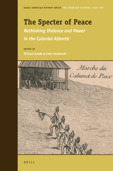 The Specter of Peace (Early American History: The American Colonies, 1500-1830)
