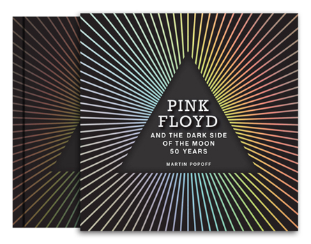 Hardcover Pink Floyd and the Dark Side of the Moon: 50 Years Book