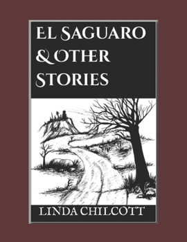 El Saguaro and Other Stories