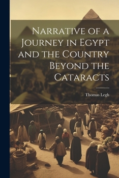 Paperback Narrative of a Journey in Egypt and the Country Beyond the Cataracts Book