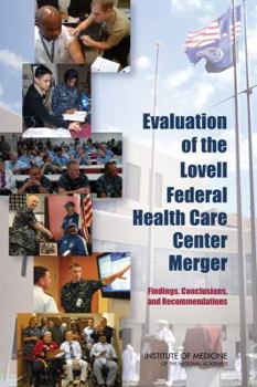 Paperback Evaluation of the Lovell Federal Health Care Center Merger: Findings, Conclusions, and Recommendations Book