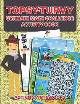 Paperback Topsy-turvy Ultimate Maze Challenge Activity Book