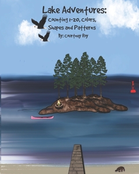 Paperback Lake Adventures: Counting 1-20, Colors, Shapes and Patterns Book
