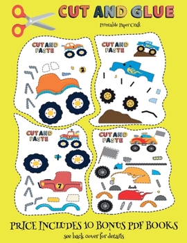 Paperback Printable Paper Craft (Cut and Glue - Monster Trucks): This book comes with collection of downloadable PDF books that will help your child make an exc Book