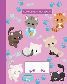 Paperback Composition Notebook: College Ruled - Kitty Cat And Funny Kitten - Back to School Composition Book for Teachers, Students, Kids, Boys and Gi Book