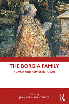 Paperback The Borgia Family: Rumor and Representation Book