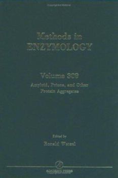 Hardcover Amyloid, Prions, and Other Protein Aggregates (Volume 309) (Methods in Enzymology, Volume 309) Book