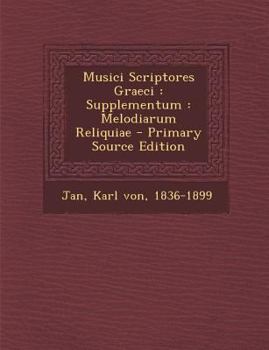 Paperback Musici Scriptores Graeci: Supplementum: Melodiarum Reliquiae [Latin] Book