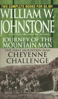 Mass Market Paperback Journey of the Mountain Man/The First Mountain Man: Cheyenne Challenge Book