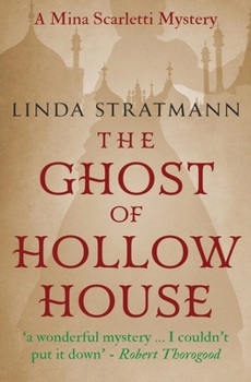 The Ghost of Hollow House - Book #4 of the Mina Scarletti