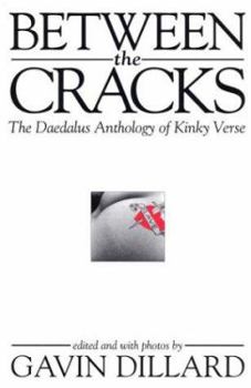 Paperback Between the Cracks: The Daedalus Anthology of Kinky Verse Book