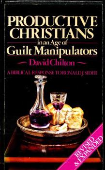 Paperback Productive Christians in an Age of Guilt-Manipulators: A Biblical Response to Ronald J. Sider Book