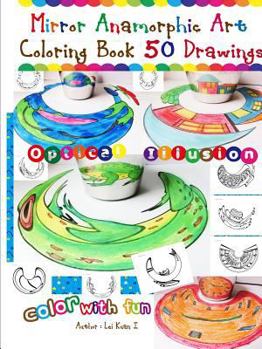 Paperback Mirror Anamorphic Art - Coloring Book (50 Drawings) Book
