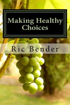 Paperback Making Healthy Choices: Is temptation ruining your life? Book