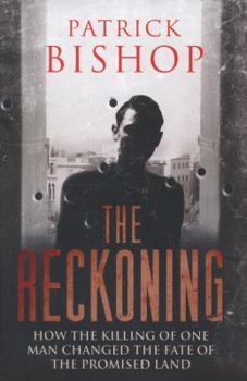 Hardcover The Reckoning: How the Killing of One Man Changed the Fate of the Promised Land Book