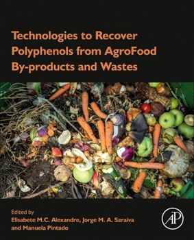Paperback Technologies to Recover Polyphenols from Agrofood By-Products and Wastes Book