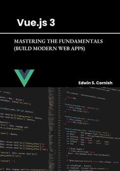 Paperback Vue.Js 3: Mastering the Fundamentals (Build Modern Web Apps) Book